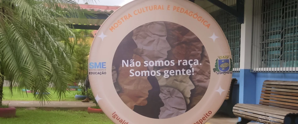 Mostra Cultural e Pedagógica: Não Somos Raça. Somos Gente!