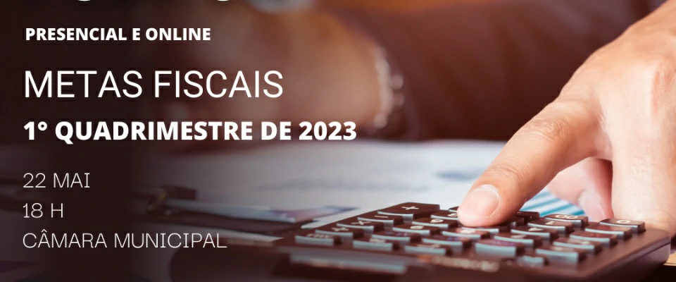 Audiência Pública - Metas Fiscais 1° Quadrimestre 2023